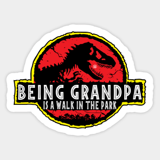 Being Grandpa Is A Walk In The Park Sticker